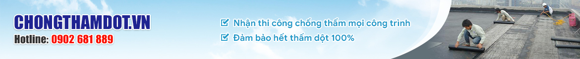 Chống Thấm Dột Triệt Để liên hệ 0902 681 889